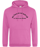 "Yes, I have got my hands full" Hoodie (dark text)