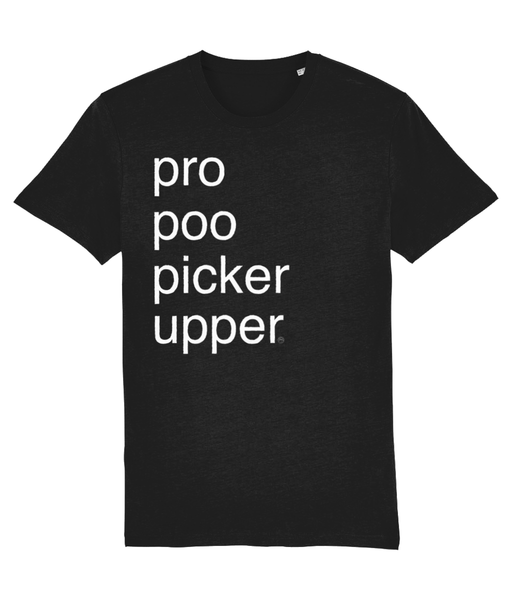 Pro Poo Picker Upper text T-Shirt