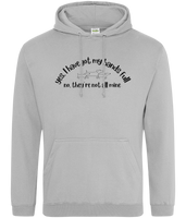 "Yes, I have got my hands full" Hoodie (dark text)